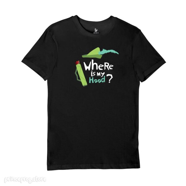 T-Shirt Where is my Hood?